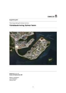 RAPPORT Planeringsunderlag för Kalmar kommun Värdebeskrivning Kalmar hamn  Karlskrona