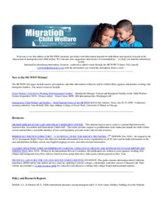 Welcome to our first edition of the MCWNN electronic newsletter with information targeted for individuals and agencies focused on the intersection of immigration and child welfare. We welcome your suggestions and resourc