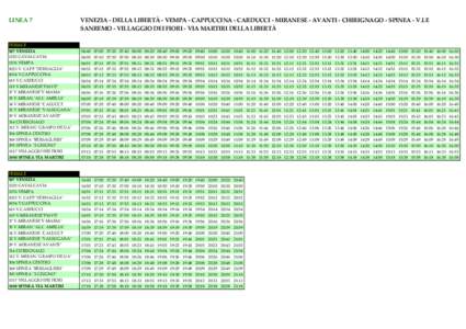 LINEA 7  VENEZIA - DELLA LIBERTÀ - VEMPA - CAPPUCCINA - CARDUCCI - MIRANESE - AVANTI - CHIRIGNAGO - SPINEA - V.LE SANREMO - VILLAGGIO DEI FIORI - VIA MARTIRI DELLA LIBERTÀ  FERIALE