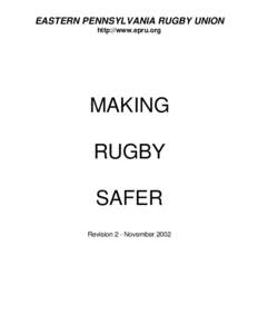 EASTERN PENNSYLVANIA RUGBY UNION http://www.epru.org MAKING RUGBY SAFER