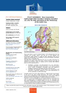 TEN-T Multi-Annual Programme  Member States involved: Finland, Netherlands, Sweden Implementation schedule Start date: January 2012