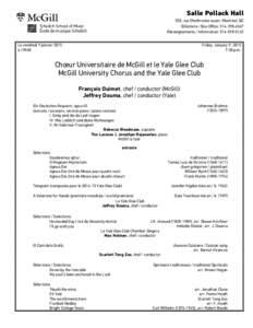 Salle Pollack Hall 555, rue Sherbrooke ouest, Montréal, QC Billetterie / Box Office: [removed]Renseignements / Information: [removed]   