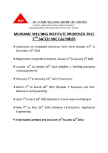 MUDIAME WELDING INSTITUTE LIMITED PLOT 105, IGBOH-ETCHE ROAD, OPPOSITE ENARCO RUMUOKWURUSI, PORT HARCOURT, RIVERS STATE, NIGERIA MUDIAME WELDING INSTITUTE PROPOSED 2015 3RD BATCH IWE CALENDER