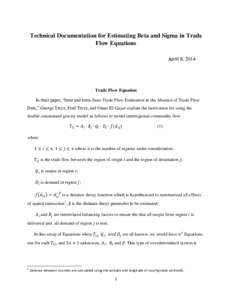 Technical Documentation for Estimating Beta and Sigma in Trade Flow Equations April 9, 2014 Trade Flow Equation In their paper, “Inter and Intra-State Trade Flow Estimation in the Absence of Trade Flow