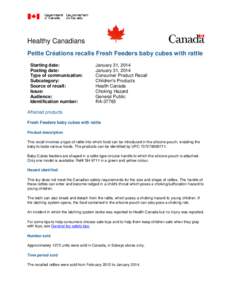 Healthy Canadians Petite Créations recalls Fresh Feeders baby cubes with rattle Starting date: Posting date: Type of communication: Subcategory: