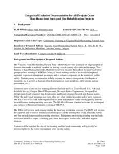 Categorical Exclusion Documentation for All Projects Other Than Hazardous Fuels and Fire Rehabilitation Projects A. Background BLM Office: Marys Peak Resource Area  Lease/Serial/Case File No: N/A