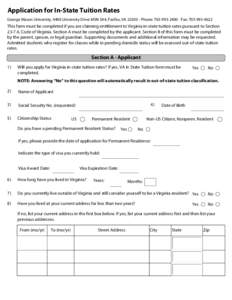 Application for In-State Tuition Rates George Mason University, 4400 University Drive MSN 3A4, Fairfax, VA[removed]Phone: [removed]Fax: [removed]This form must be completed if you are claiming entitlement to Vi