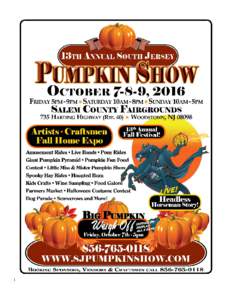 1  Reference: Food Concessions Pumpkin ShowWoodstown NJ, the 13th annual South Jersey Pumpkin Show 2016 will be held in the rolling farm land of Salem County, New Jersey, on October 7-9, at the Salem County Fairg