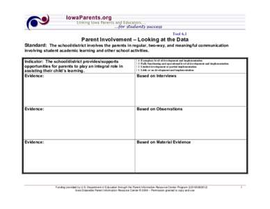 Tool 6.1  Parent Involvement – Looking at the Data Standard: The school/district involves the parents in regular, two-way, and meaningful communication involving student academic learning and other school activities. I