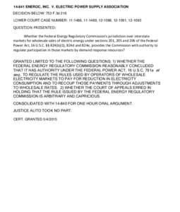 ENEROC, INC. V. ELECTRIC POWER SUPPLY ASSOCIATION DECISION BELOW: 753 F.3d 216 LOWER COURT CASE NUMBER: , , , , QUESTION PRESENTED:  Whether the Federal Energy Regulatory Commis