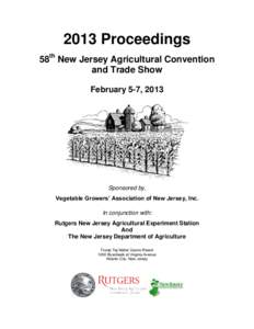2013 Proceedings 58th New Jersey Agricultural Convention and Trade Show February 5-7, 2013  Sponsored by,