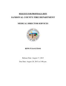REQUEST FOR PROPOSALS (RFP)  SANDOVAL COUNTY FIRE DEPARTMENT MEDICAL DIRECTOR SERVICES  RFP# FY16-SCFD-01
