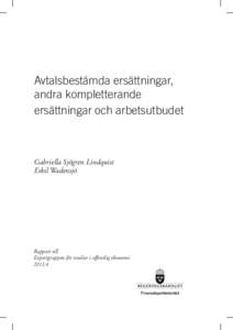 Avtalsbestämda ersättningar, andra kompletterande ersättningar och arbetsutbudet Gabriella Sjögren Lindquist Eskil Wadensjö