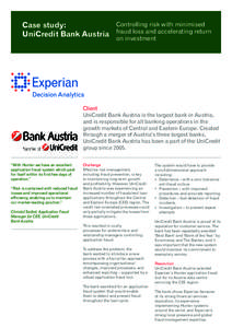 Case study: UniCredit Bank Austria Controlling risk with minimised fraud loss and accelerating return on investment