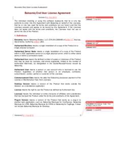BALSAMIQ END USER LICENSE AGREEMENT  Balsamiq End User License Agreement Version 2.3, Feb 2012 The individual installing or using this software represents that he or she has authority to enter into this Agreement with Ba