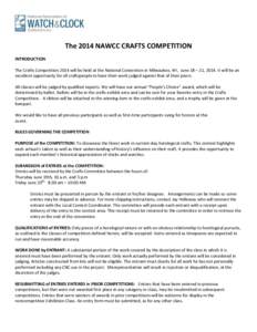 The 2014 NAWCC CRAFTS COMPETITION INTRODUCTION The Crafts Competition 2014 will be held at the National Convention in Milwaukee, WI, June 18 – 21, 2014. It will be an excellent opportunity for all craftspeople to have 
