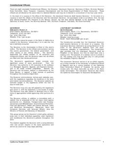 Constitutional Officers There are eight statewide Constitutional Officers: the Governor, Lieutenant Governor, Secretary of State, Attorney General, State Controller, State Treasurer, Insurance Commissioner and the State 