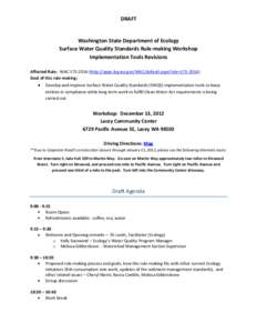 DRAFT  Washington State Department of Ecology Surface Water Quality Standards Rule-making Workshop Implementation Tools Revisions Affected Rule: WAC 173-201A (http://apps.leg.wa.gov/WAC/default.aspx?cite=173-201A)