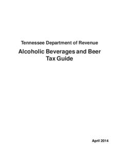 Alcoholic Beverage Tax Guide April 2014