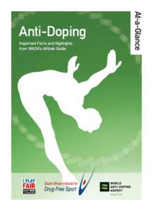 Olympics / World Anti-Doping Agency / Use of performance-enhancing drugs in sport / United States Anti-Doping Agency / Use of performance enhancing drugs in association football / Sports / Drugs in sport / Doping