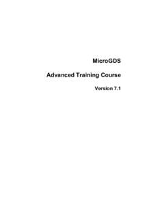 MicroGDS Advanced Training Course Version 7.1 ii