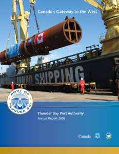 Canada’s Gateway to the West  Thunder Bay Port Authority Annual Report 2008  Message from the Chair