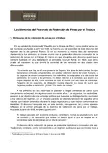 Las Memorias del Patronato de Redención de Penas por el Trabajo 1. El discurso de la redención de penas por el trabajo En su calidad de proclamado “Caudillo por la Gracia de Dios”, co