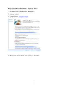 Registration Procedure for the AGI Data Portal **If you already have a hotmail account, skip to step 6. To create an account: 1. Type the address, www.passport.com  2. After you click on “Get Started now”, type in yo