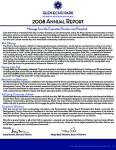 2008 ANNUAL REPORT Message from the Executive Director and President Glen Echo Park is a National Park like no other. Formerly an amusement park, today the Park is home to a community of artists, educators, dancers, and 