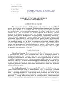 OVERVIEW OF PRIVATE ACTIVITY BOND FINANCING AND INCENTIVES SCOPE OF THIS OVERVIEW This memorandum provides a brief explanation and overview of tax-exempt Private Activity Bond (formerly known as Industrial Development Bo