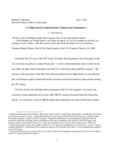 Richard J. Murnane Harvard Graduate School of Education July 1, 2011  U.S High School Graduation Rates: Patterns and Explanations *