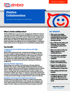 PRODUCT OVERVIEW  Zimbra Collaboration Open Source Messaging and Collaboration