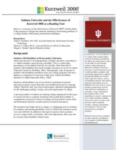 Indiana University and the Effectiveness of Kurzweil 3000 as a Reading Tool Below is a summary on the effectiveness of Kurzweil 3000® and the ability of the program to mitigate the attention limitations and learning pro