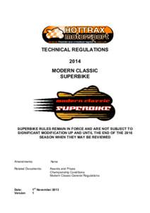 TECHNICAL REGULATIONS 2014 MODERN CLASSIC SUPERBIKE  SUPERBIKE RULES REMAIN IN FORCE AND ARE NOT SUBJECT TO