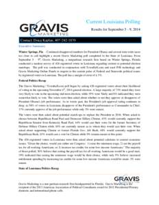 Current Louisiana Polling Results for September 5 - 9, 2014 Contact: Doug Kaplan, [removed]Executive Summary Winter Springs, Fla. – Continued disapproval numbers for President Obama and several state-wide races too