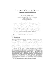 A User-Friendly Approach to Human Authentication of Messages Jeff King and Andre dos Santos College of Computing, Georgia Institute of Technology? Atlanta GA 30332, USA {peff,andre}@cc.gatech.edu