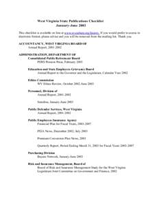 West Virginia S tate Publications Ch ecklist January-June 2003 This checklist is available on line at www.wvculture.org/history. If you would prefer to access in electronic format, please advise and you will be removed f