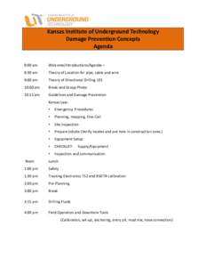 Kansas Institute of Underground Technology Damage Prevention Concepts Agenda 8:00 am  Welcome/Introductions/Agenda –