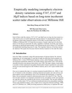 Empirically modeling ionospheric electron density variations using F107, E107 and MgII indices based on long-term incoherent scatter radar observations over Millstone Hill Shun-Rong Zhang and John M. Holt MIT Haystack Ob