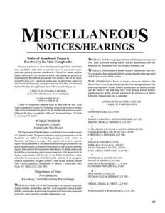 ISCELLANEOUS MNOTICES/HEARINGS Notice of Abandoned Property Received by the State Comptroller Pursuant to provisions of the Abandoned Property Law and related laws, the Office of the State Comptroller receives unclaimed 