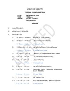 LAC LA BICHE COUNTY SPECIAL COUNCIL MEETING DATE: TIME: PLACE: