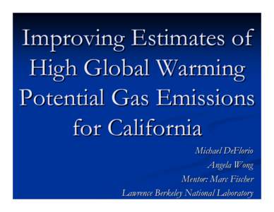 Improving Estimates of High Global Warming Potential Gas Emissions for California