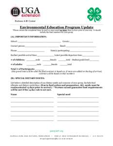 Fortson 4 -H Center  Environmental Education Program Update *Please return this completed form by mail or scan/email no later than 14 days prior to your trip. It should include the final numbers for your group.