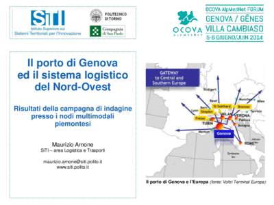 Il porto di Genova ed il sistema logistico del Nord-Ovest Risultati della campagna di indagine presso i nodi multimodali piemontesi