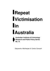Repeat victimisation in Australia : extent, correlates and implications for crime prevention