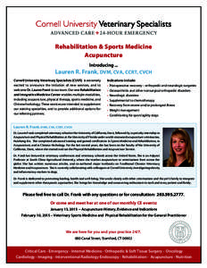 Rehabilitation & Sports Medicine Acupuncture Introducing ... Lauren R. Frank, DVM, CVA, CCRT, CVCH Cornell University Veterinary Specialists (CUVS) is extremely