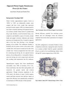 Opposed-Piston Engine Renaissance Power for the Future Jean-Pierre Pirault and Martin Flint Background; Paradigm Shift Diesel 2-stroke opposed-piston engines, known as