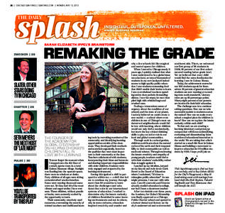 26 | CHICAGO SUN-TIMES | SUNTIMES.COM | MONDAY, MAY 13, 2013  splash THE DAILY  INSIGHTFUL. OUTSPOKEN. UNFILTERED.