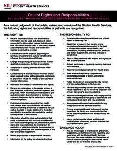 Patient Rights and Responsibilities 374 E. Grand Ave. • Mail Code 6740 • Carbondale, IL • Ph:  • F:  • shc.siu.edu As a natural outgrowth of the beliefs, values, and mission of th