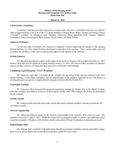 Minutes of the Meeting of the Business and Corporate Law Section of the Idaho State Bar March 12, 2014 Call to Order; Attendance A meeting of the Business and Corporate Law Section (the “Section”) of the Idaho State 